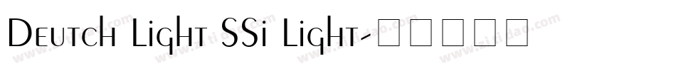 Deutch Light SSi Light字体转换